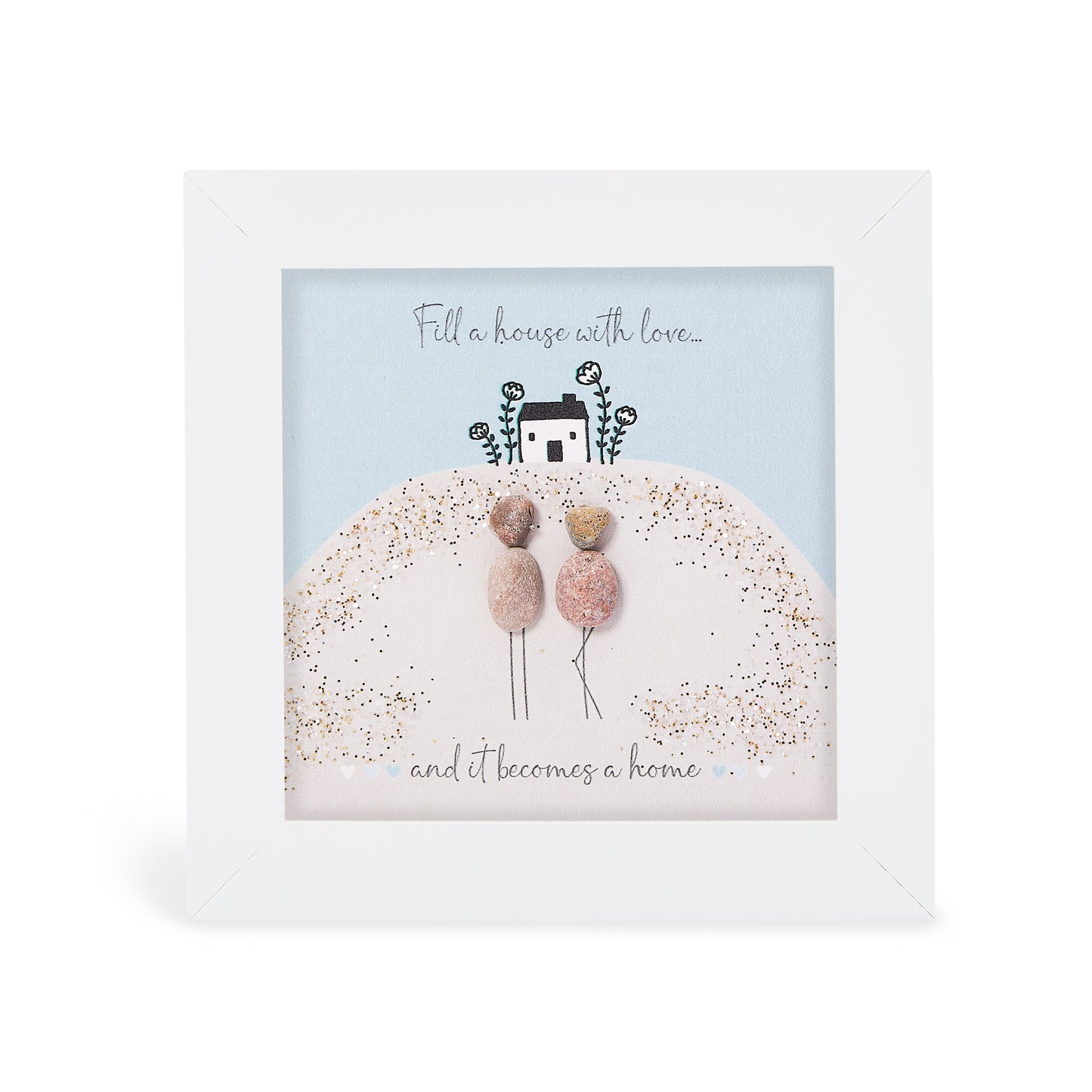 Mini Glitter - Home - Fill a house with love and it becomes a home