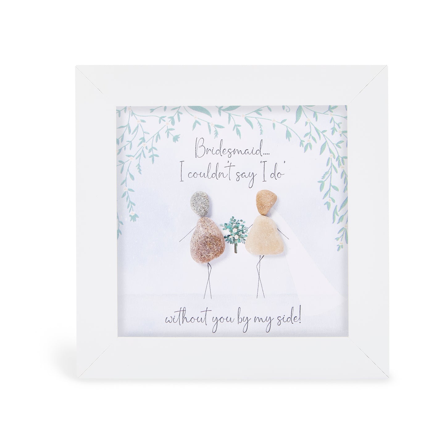 Mini - Bridesmaid … I couldn't say 'I do' without you by my side