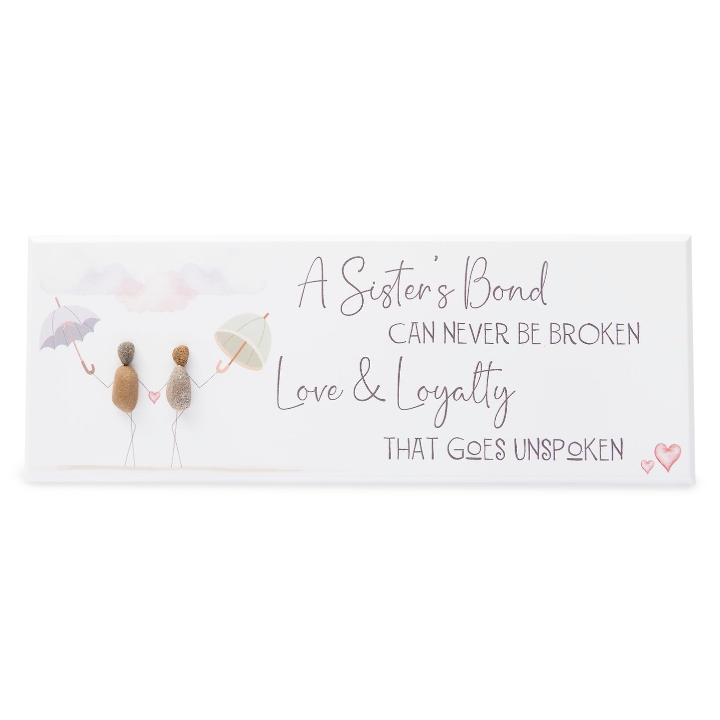Pebble Wall Sign - A Sister's bond can never be broken, Love & Loyalty that goes unspoken