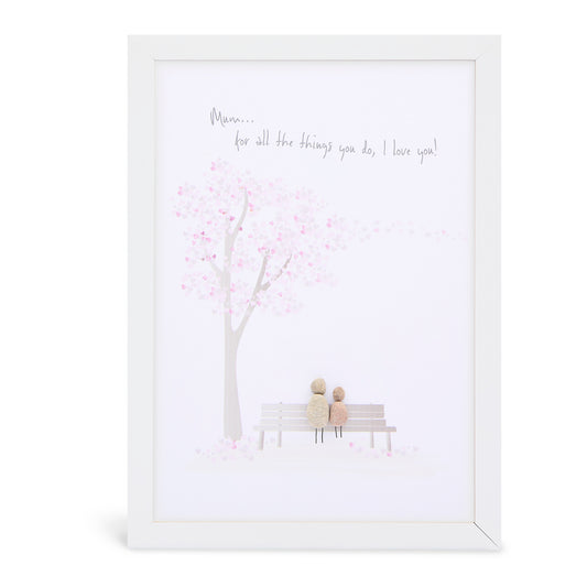 A4 Mum - Mum.... for all the things you do, I love you!