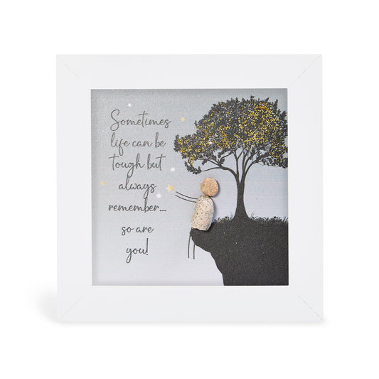 Mini Glitter - Sometimes life can be tough but always remember….so are you!