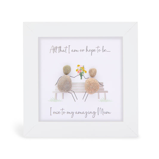 Mini - All that I am or hope to be I owe to my amazing Mum