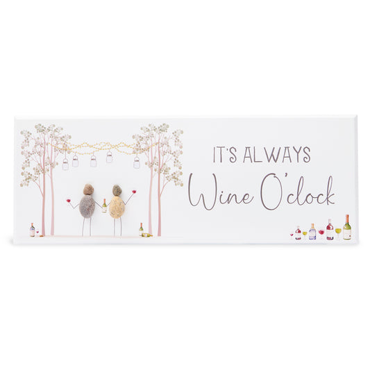 Pebble Wall Sign - It's always Wine O'Clock
