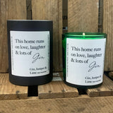 Pop Candle - This home runs on love, laughter & lots of Gin