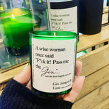 Pop Candle - A wise woman once said "F*ck it! Pass me the Gin" and she lived happily ever after