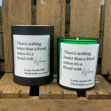 Pop Candle - There's nothing better than a friend, unless it’s a friend with wine